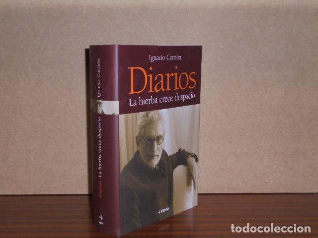 Libri di seconda mano: DIARIOS - La hierba crece despacio (1961-2001) - Carri&oacute;n, Ignacio