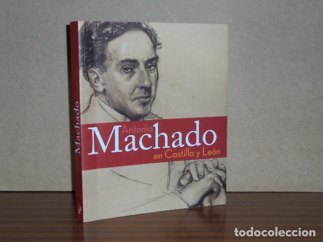 Libros: ANTONIO MACHADO EN CASTILLA Y LE&Oacute;N - VV. AA.