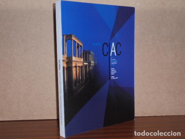 Libros: PREACTAS CIAC - XVIII Congreso Internacional Arqueolog&iacute;a Cl&aacute;sica, 2013 - Centro y periferia en el mu