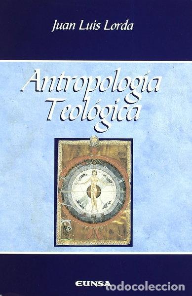 Libros: Antropolog&iacute;a teol&oacute;gica- 9788431326425