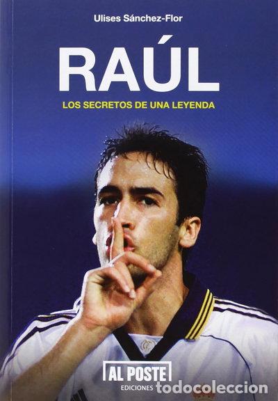 Libros: Ra&uacute;l: Los secretos de una leyenda- 9788415726227