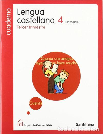Libros: Proyecto La Casa del Saber, Lengua Castellana, 4 Primaria. 3 Trimestre. Cuaderno- 9788429459500