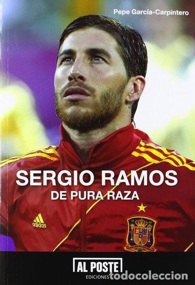 Libros: Sergio Ramos: De pura raza- 9788415726043