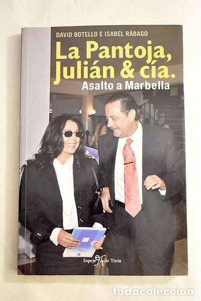 Libros: La Pantoja, Juli&aacute;n & C&iacute;a. Asalto a Marbella- 9788496280748