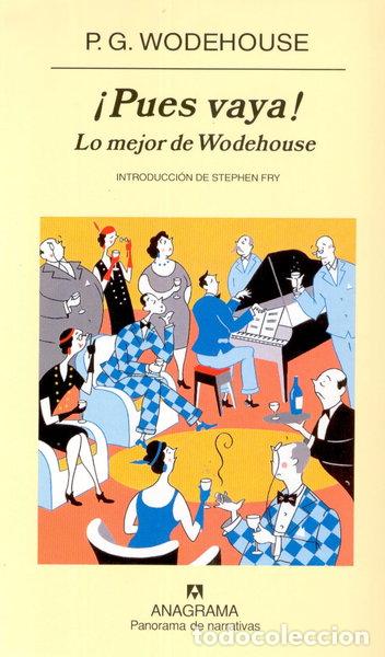 Libros: &iexcl;Pues vaya! Lo mejor de Wodehouse- 9788433970282