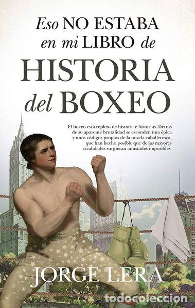 Libros: Eso no estaba en mi libro de historia del boxeo- 9788418346507