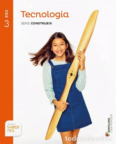 Libros: Tecnolog&iacute;a Serie Construeix 3 ESO Saber Fer- 9788490477892