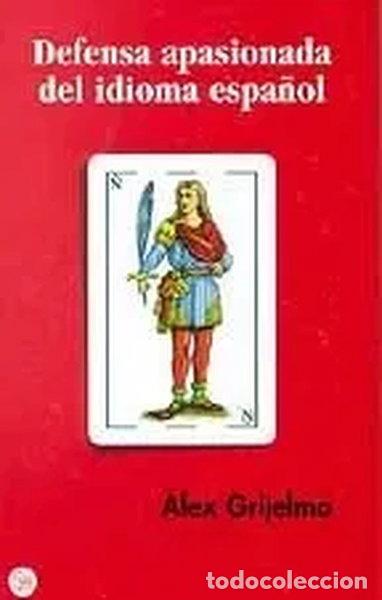 Libros: Defensa apasionada del idioma espa&ntilde;ol- 9788466305051