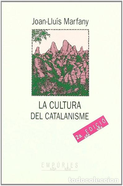 Libros: La cultura del catalanisme- 9788475964560