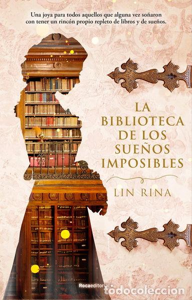 Libros: La biblioteca de los sue&ntilde;os imposibles- 9788417968274