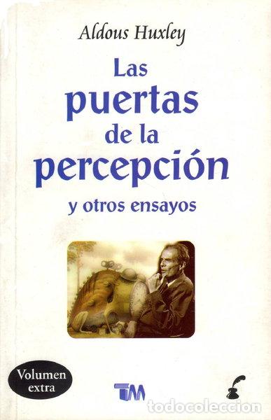 Libros: Las puertas de la percepci&oacute;n y otros ensayos- 9786074152005