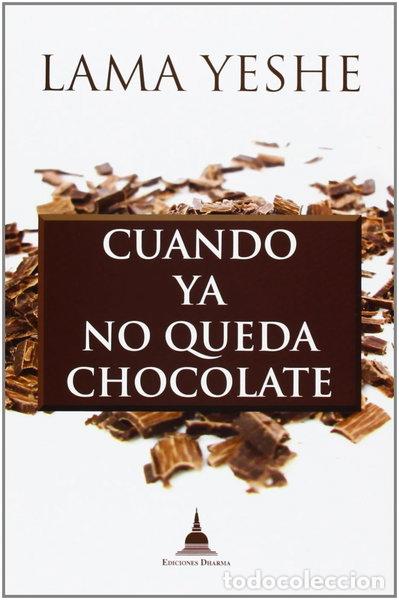 Libros: Cuando ya no queda m&aacute;s chocolate- 9788496478800