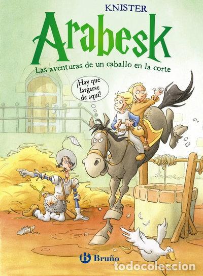 Libros: Arabesk - Las aventuras de un caballo en la corte- 9788421699850