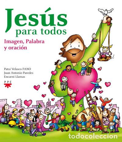 Libros: Jes&uacute;s para todos. Imagen, palabra y oraci&oacute;n- 9788428824644