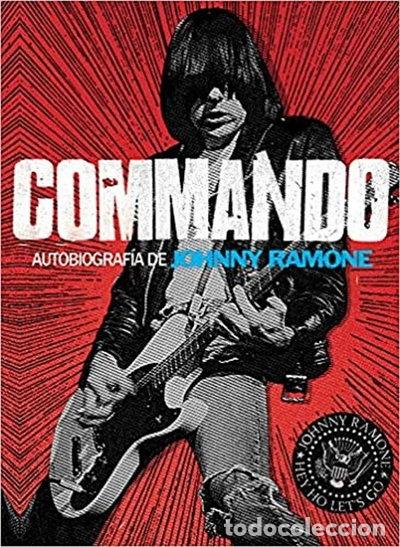 Libros: Commando: Autobiograf&iacute;a de Johnny Ramone- 9788415996057