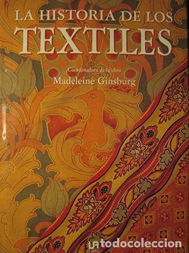 Libros: La Historia de los Textiles- 9788476302200