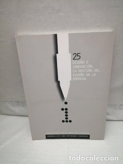 Livres: 25 Dise&ntilde;o e innovaci&oacute;n. La gesti&oacute;n del dise&ntilde;o en la empresa- 9788495336781