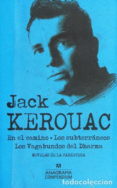 B&uuml;cher: Jack Kerouac: En el camino, Los subterr&aacute;neos y Los Vagabundos del Dharma- 9788433959485