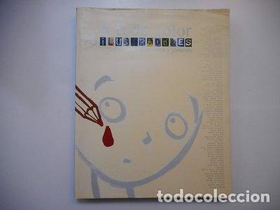 Livres: A todo color: 75 ilustradores de libros para ni&ntilde;os y j&oacute;venes- 9788493177003