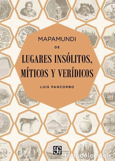Libros: Mapamundi de lugares ins&oacute;litos, m&iacute;ticos y ver&iacute;dicos- 9788437507323