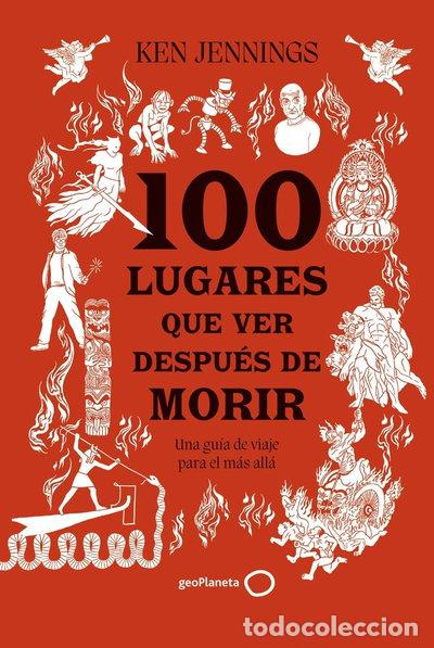 Libros: 100 lugares que ver despu&eacute;s de morir- 9788408283911