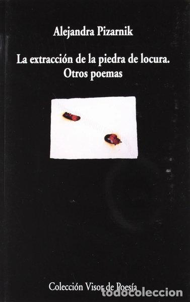 Libros: La extracci&oacute;n de la piedra de locura. Otros poemas- 9788475222929