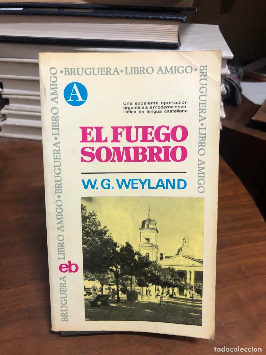 Livres: El fuego sombr&iacute;o W. G. Weyland