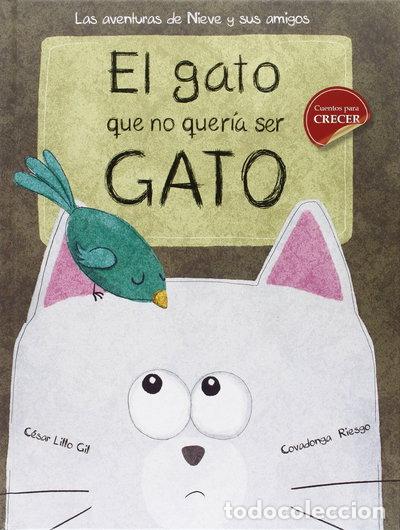 B&uuml;cher: El gato que no quer&iacute;a ser gato- 9788428550383