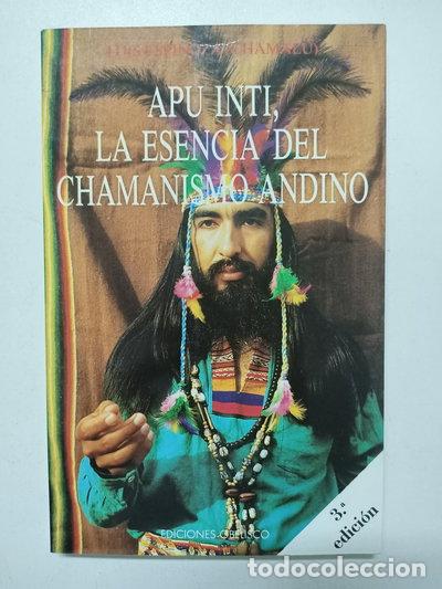 Libros: Apu Inti, la esencia del chamanismo andino- 9788477202493