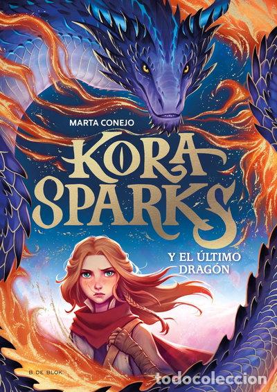 books: Kora Sparks y el &uacute;ltimo drag&oacute;n- 9788410269651