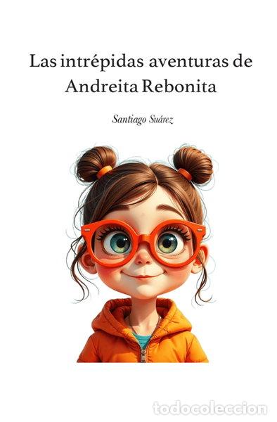 books: Las intr&eacute;pidas aventuras de Andreita Rebonita: Andrea en la biblioteca- 9798264753893