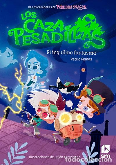Libros: Los Cazapesadillas 1: El inquilino fantasma- 9788413187747