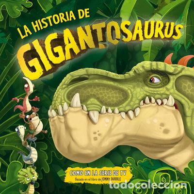 Libros: La historia de Gigantosaurus- 9788494869440