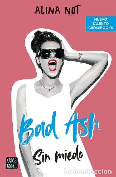 B&uuml;cher: Bad Ash 2. Sin miedo- 9788408249283