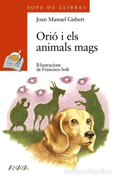 B&uuml;cher: Ori&oacute; i els animals mags- 9788466777513