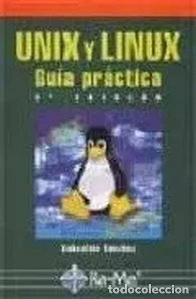 Libros: Unix y Linux: Gu&iacute;a pr&aacute;ctica- 9788478974870