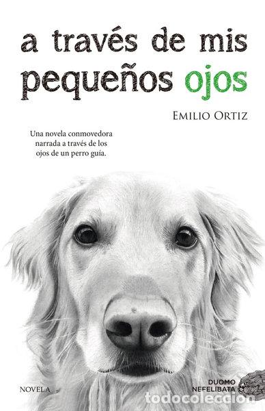 Libros: A trav&eacute;s de mis peque&ntilde;os ojos- 9788416634682