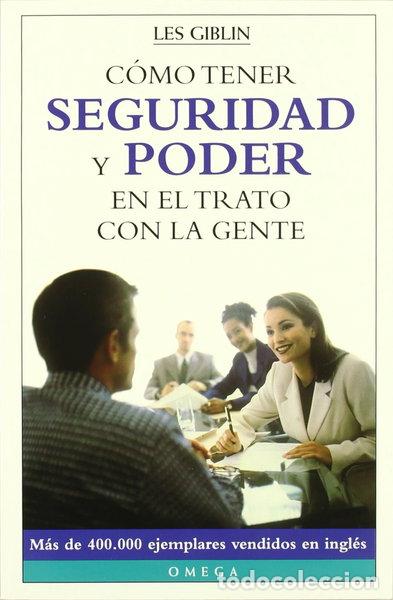 Libros: C&oacute;mo tener seguridad y poder en el trato con la gente- 9788428211468