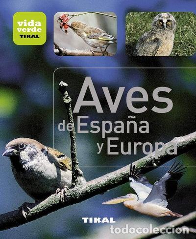 Libros: Aves de Espa&ntilde;a y Europa- 9788499281407