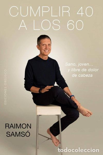 Libros: Cumplir 40 a los 60- 9788491114147
