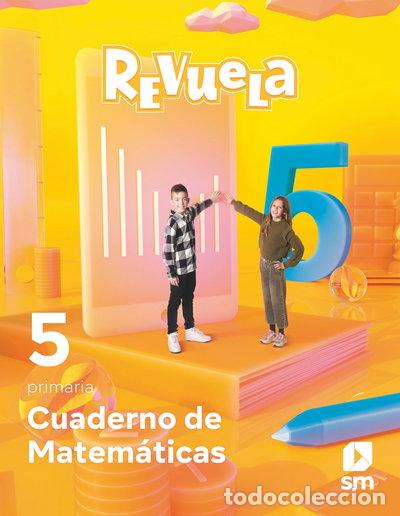 Livres: Cuaderno de Matem&aacute;ticas. 5 Primaria. Revuela- 9788413926520