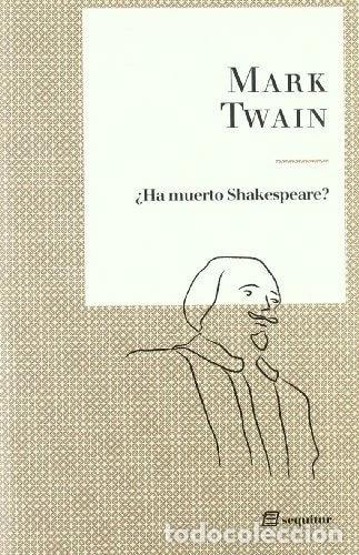 Libros: &iquest;Ha muerto Shakespeare?- 9788495363718