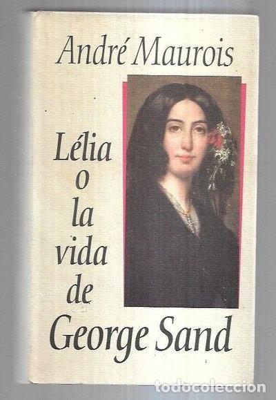 Livros em segunda m&atilde;o: L&eacute;lia o la vida de George Sand- 9788422644224