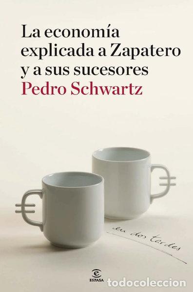 Livros em segunda m&atilde;o: La econom&iacute;a explicada a Zapatero y a sus sucesores- 9788467036404