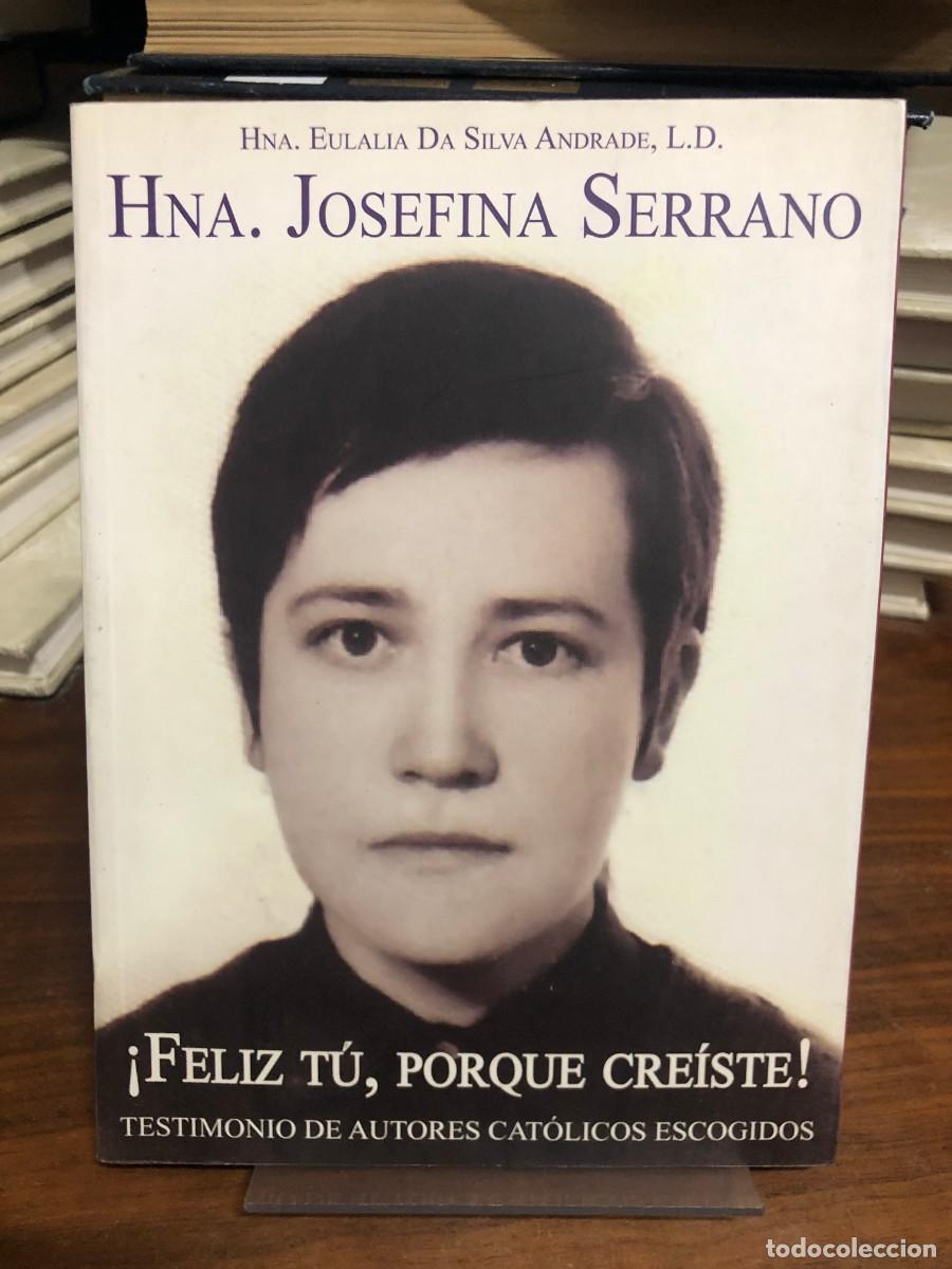 books: &iexcl;Feliz t&uacute;, porque cre&iacute;ste! (Hna. Josefina Serrano) Hna. Eulalia Da Silva Andrade