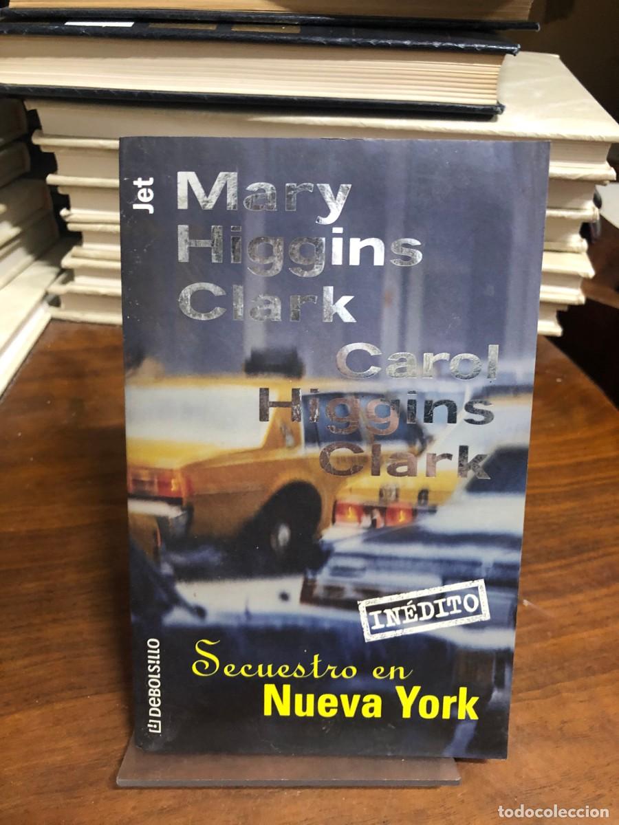 Libros: Secuestro en Nueva York Mary Higgins Clark y Carol Higgins Clark