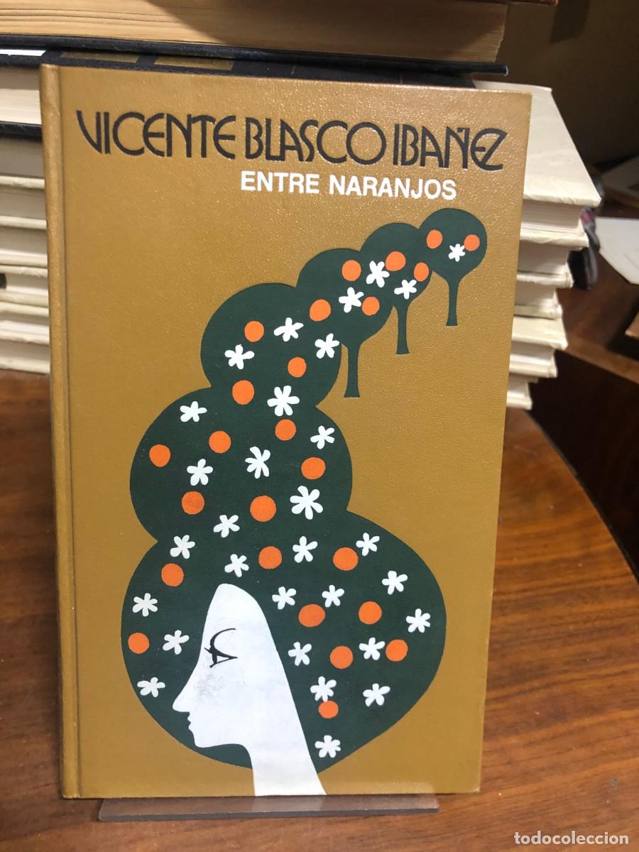 Libros: Entre naranjos Vicente Blasco Ib&aacute;&ntilde;ez