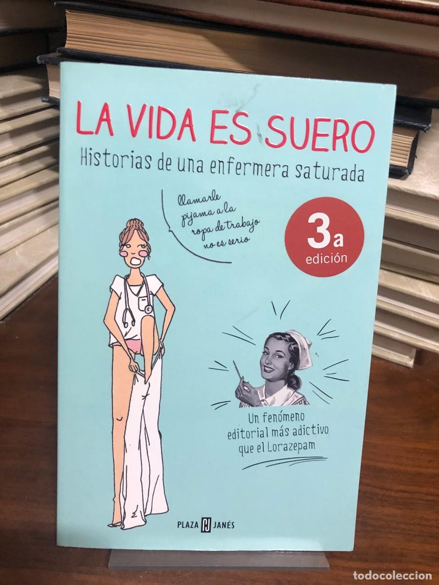 books: La vida es suero: Historias de una enfermera saturada Enfermera Saturada (H&eacute;ctor Casti&ntilde;eira)