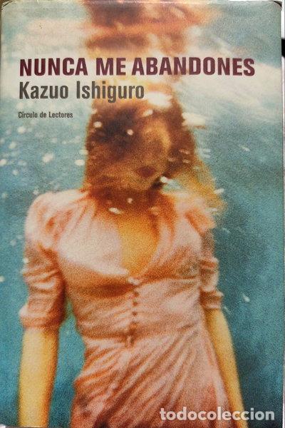 Libros: Nunca me abandones- 9788467216226
