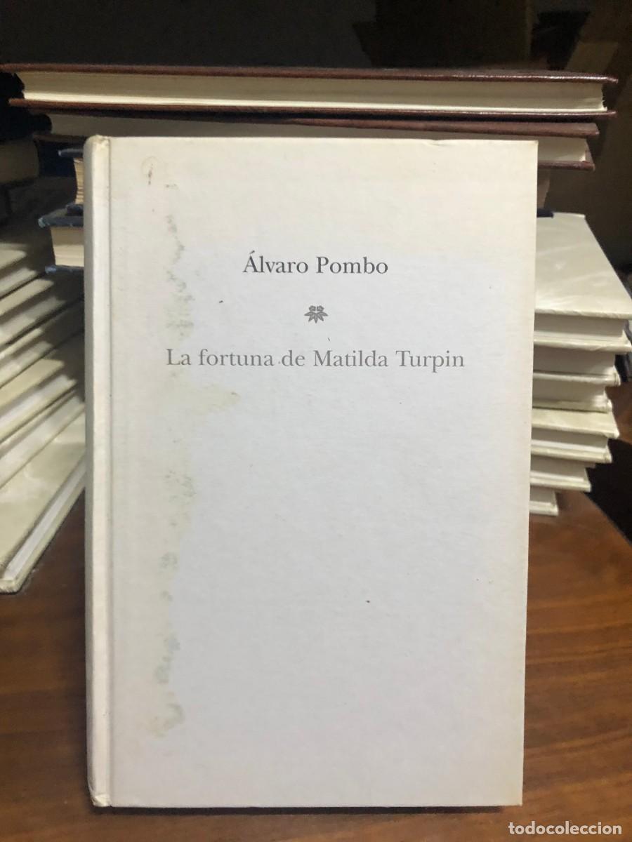 Libri di seconda mano: La fortuna de Matilda Turpin &Aacute;lvaro Pombo